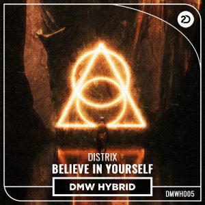 Distrix - Believe In Yourself artwork