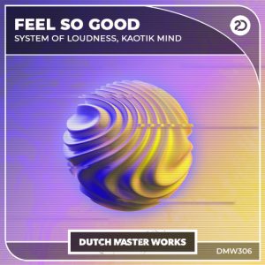 System of Loudness, Kaotik Mind - Feel So Good artwork