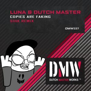 Luna, Dutch Master - Copies Are Faking (Sihk Remix) artwork