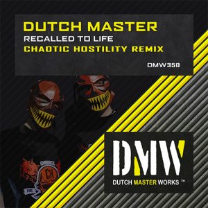Dutch Master - Recalled To Life (Chaotic Hostility Remix) artwork