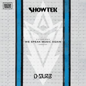 Showtek - We Speak Music Again (D-Sturb Remix) artwork